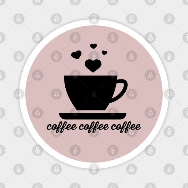 coffee coffee coffee - hearts mug Magnet by Stars Hollow Mercantile